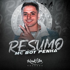 MC Boy da Penha - Resumo