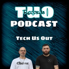 TUO Records Podcast #001 w/ Tech Us Out