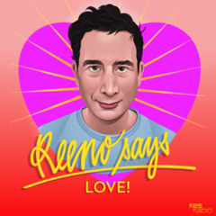 Reeno Says #10 ... Love!