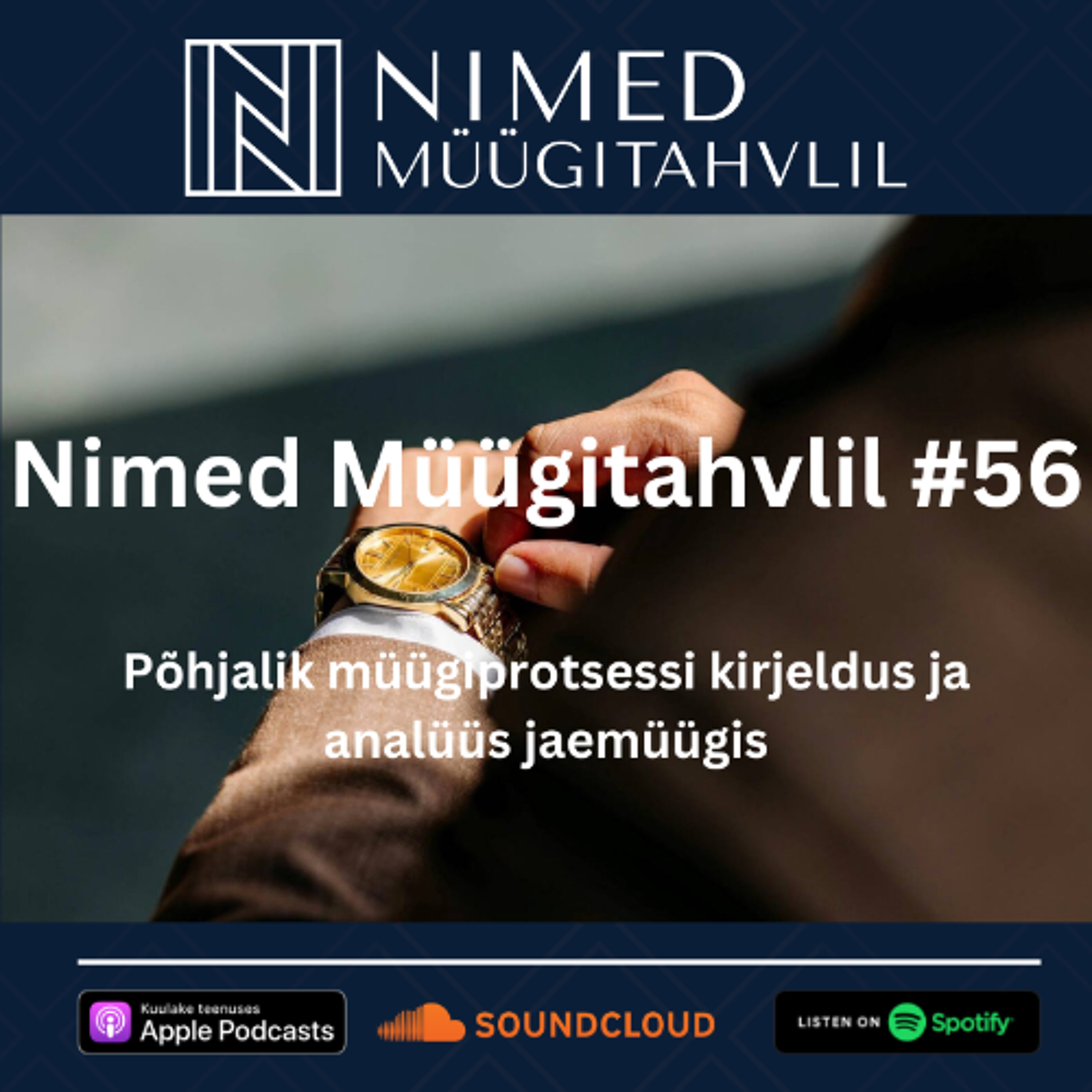 Nimed Müügitahvlil #56: Põhjalik müügiprotsessi kirjeldus ja analüüs jaemüügis