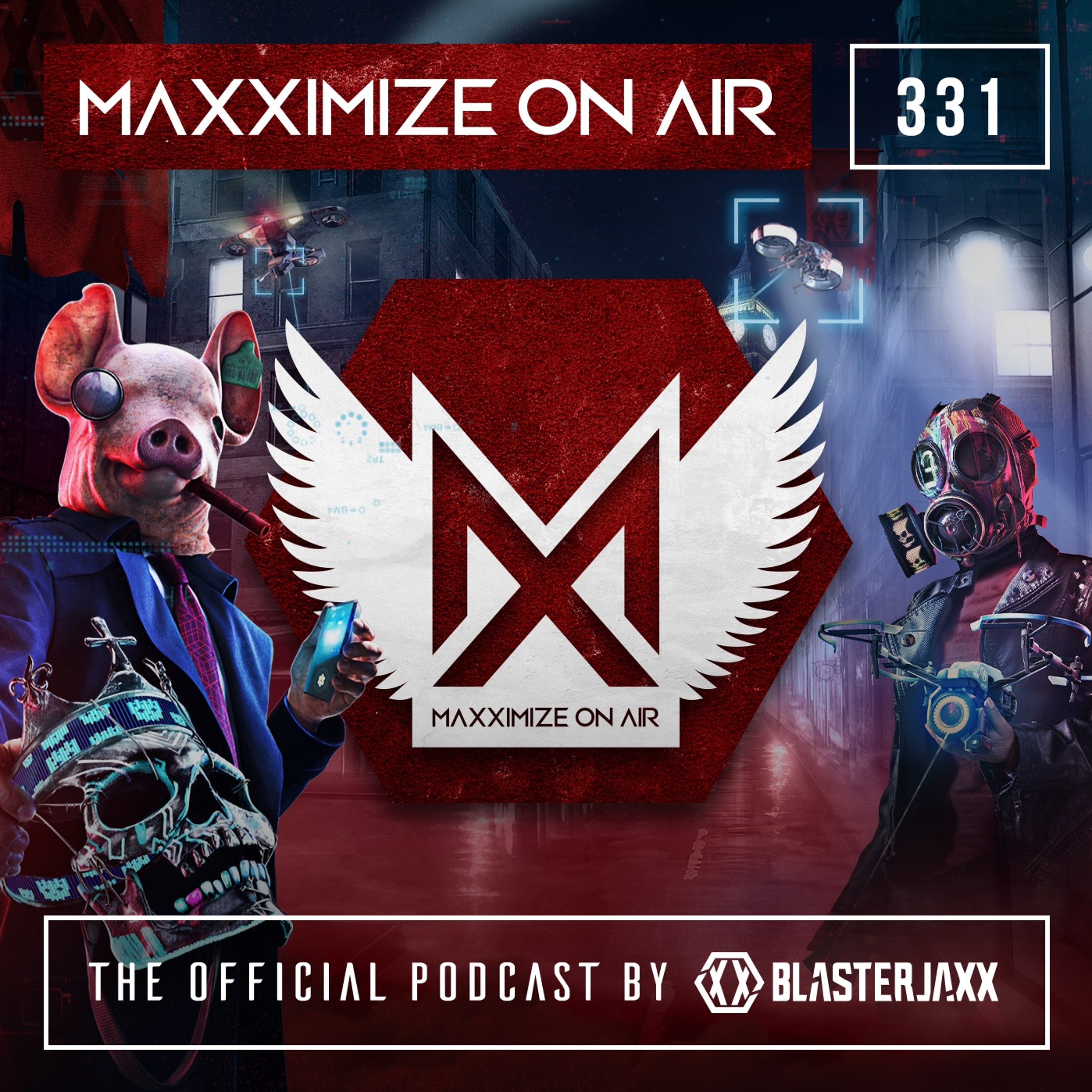 Blasterjaxx present Maxximize On Air #331