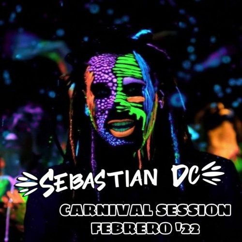 CARNIVAL SESSION (FEBRERO 2022) - SEBASTIAN DC