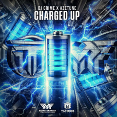 Charged Up (Extended Mix) [EDM Mania Recordings x Tunezz Records Release] (Buy = Free Download)