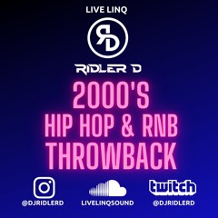 2000's HIP HOP & RnB ThrowBack Mixed By DJ Ridler D From Live LinQ