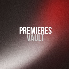 PREMIERES VAULT