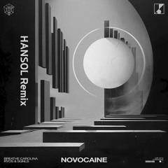 Breathe Carolina, Ryos & SGNLS - Novocaine (HANSOL Remix)
