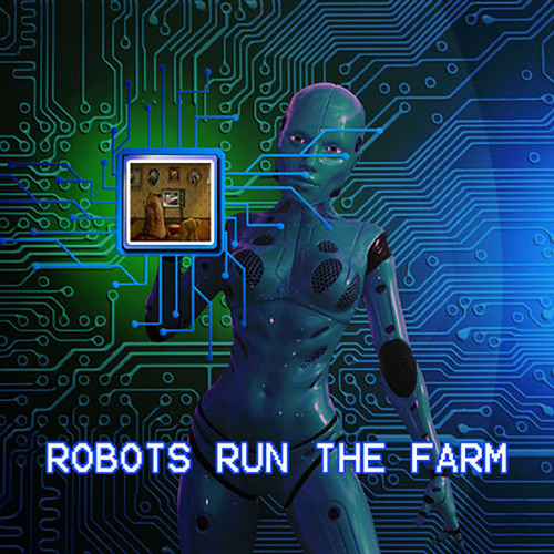 Robots Run The Farm
