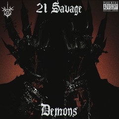 21 Savage - Demons (feat. $UICIDEBOY$) [prod.witherflesh]