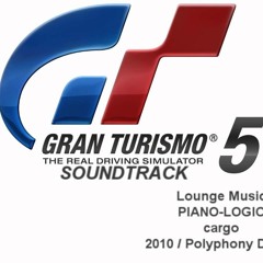 Gran Turismo 5 Soundtrack PIANO - LOGIC - Cargo (Lounge Music)