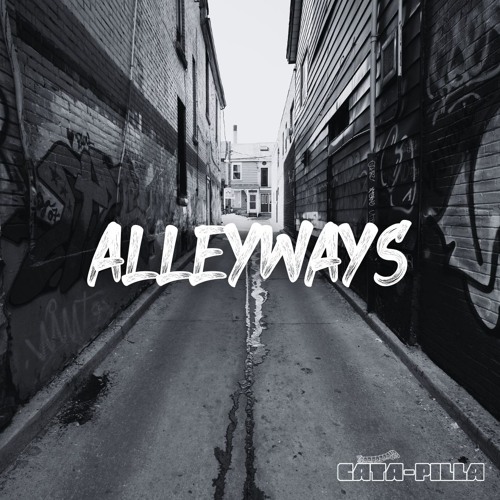 CATA-PILLA - Alleyways (F/D)