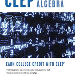 [Access] KINDLE 🧡 CLEP® College Algebra Book + Online (CLEP Test Preparation) by  St