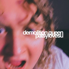 demolition queen - patsylovesu