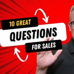 10 Questions To Ask To Up Your Sales Game