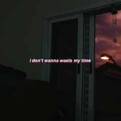 wa$te your time (prod. pdub)