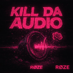 Kill Da Audio