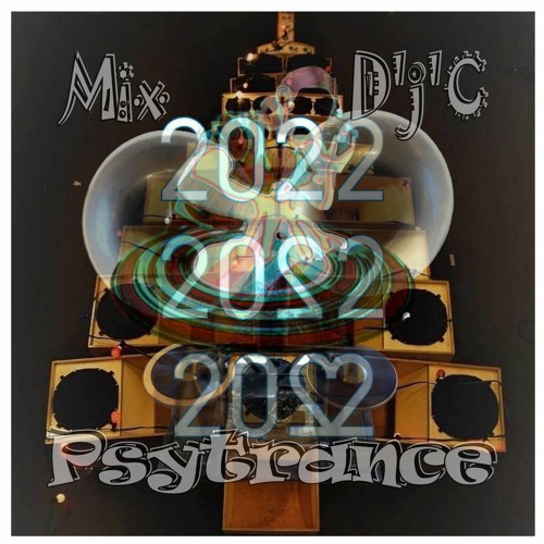 Mix Xxl D'j'C - PsyTrance - 130 142 Bpm (08 01 2022)  Wav