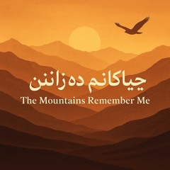 The Mountains Remember Me (Kurdish)