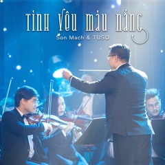 Tình Yêu Màu Nắng [Son Mach & TUSO]