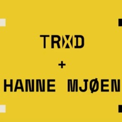 Hanne Mjøen, TRXD - Bad For Me (SESH01)