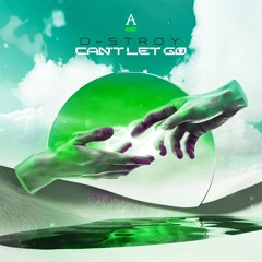 D-Stroy - Can't Let Go