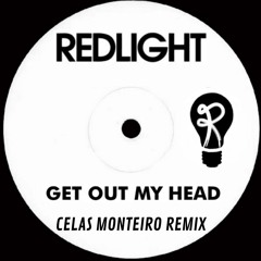 Redlight - Get Out My Head (Celas Monteiro Remix)