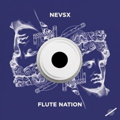 NEVSX - Flute Nation | FREE DOWNLOAD