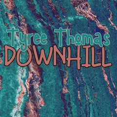 Downhill by Tyree Thomas