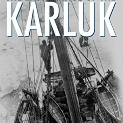 ✔️ Read The Last Voyage of the Karluk: A Survivor's Memoir of Arctic Disaster by  William Laird