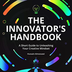 [Free] PDF 📪 The Innovator's Handbook: A Short Guide to Unleashing Your Creative Min