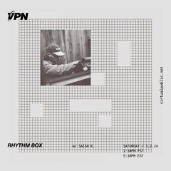 VPN Radio: Rhythm Box w/ Saish K. - 3/2/24