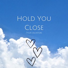 Hold You Close