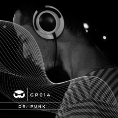 GP014 • Dr. Punk