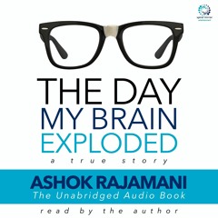 THE DAY MY BRAIN EXPLODED: THE UNABRIDGED AUDIOBOOK