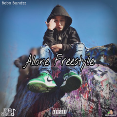 Alone Freestyle - Bebo Bandzz