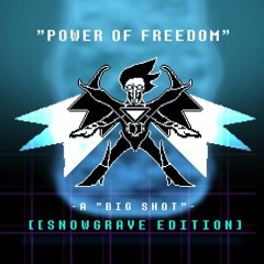 POWER OF FREEDOM || A BIG SHOT Snowgrave Edition