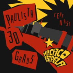Paulista 30 Graus ft. Nasi