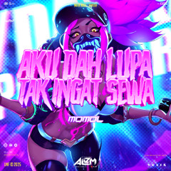 Aku Dah Lupa Tak Ingat Sewa (Alem Alhanda Edit x MOMOL)