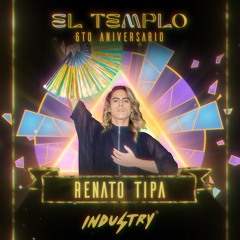EL TEMPLO - RENATO TIPA (6TO ANIVERSARIO GRUPO INDUSTRY)