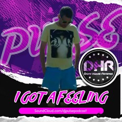 i got a feeling (dhr)