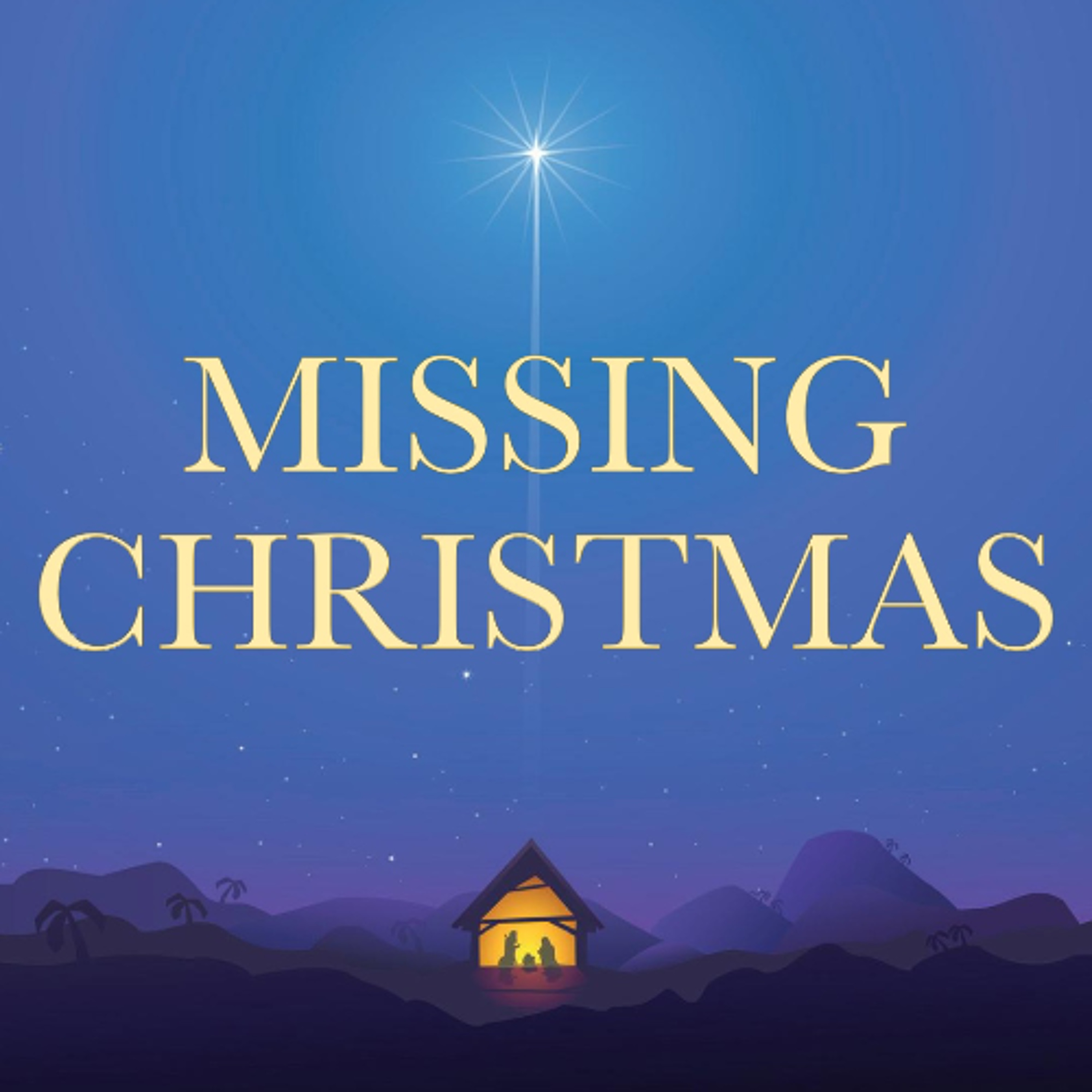 Christmas Eve 2025: Missing Christmas, Pastor Matt Dyck episode artwork