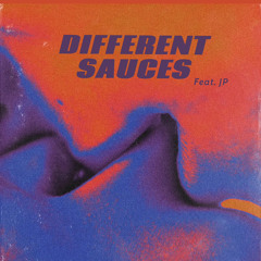 Different Sauces (feat. JP)