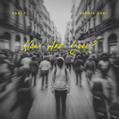How Are You? - San-J x Hardik Suri (Official Audio)