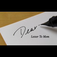 Letter To Mom
