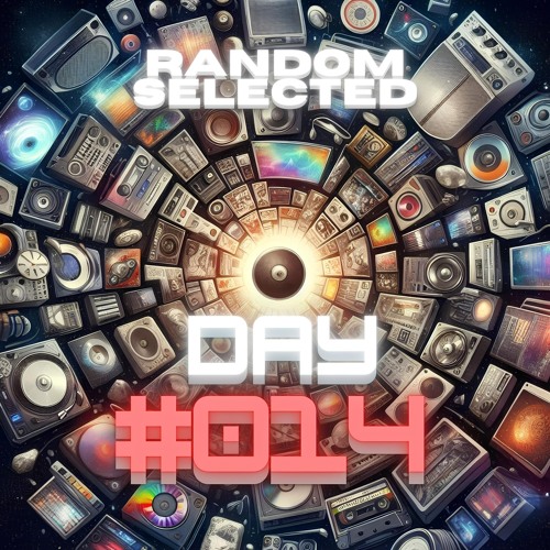 RANDOM SELECTED DAY #014