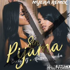 Becky G, Natti Natasha - Sin Pijama (MYERA Remix)