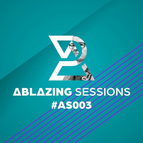 Ablazing Sessions 003 with Rene Ablaze