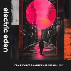 DPM Project, Andres Markmann - Turning & Burning [Electric Eden Records]