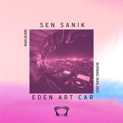 Sen Sanik @ EDEN Art Car - Man Burn - Burning Man 2025