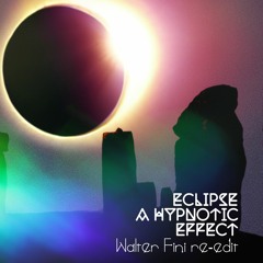 Eclipse - (a Hypnotic Effect Walter Fini Re - Edit)