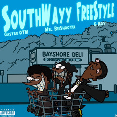 SOUTHWAYY FREESTYLE FT Mel BinShootin & G-Roy